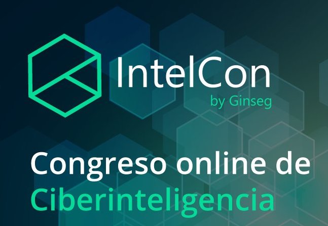 IntelCon by Ginseg. Congreso online de Ciberinteligencia.
